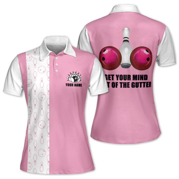 Get Your Mind Out Of The Gutter Custom White And Pink Bowling Polo Shirt Women, Custom Funny Bowling Shirt For Ladies BW0162