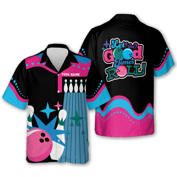 Custom Let The Good Times Roll Bowling Hawaiian Shirt For Men, Custom Funny Bowling Shirt BE0026