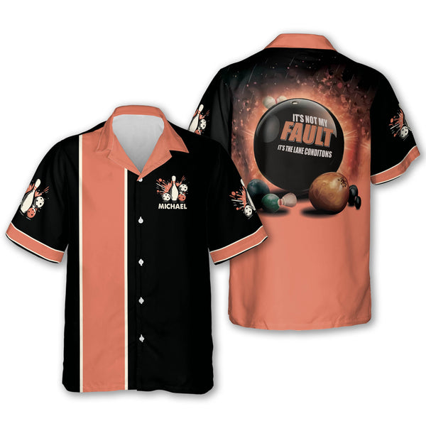 Custom It's Not My Fault It's The Lane Conditions Bowling Hawaiian Shirt For Men, Custom Funny Bowling Shirt BE0035