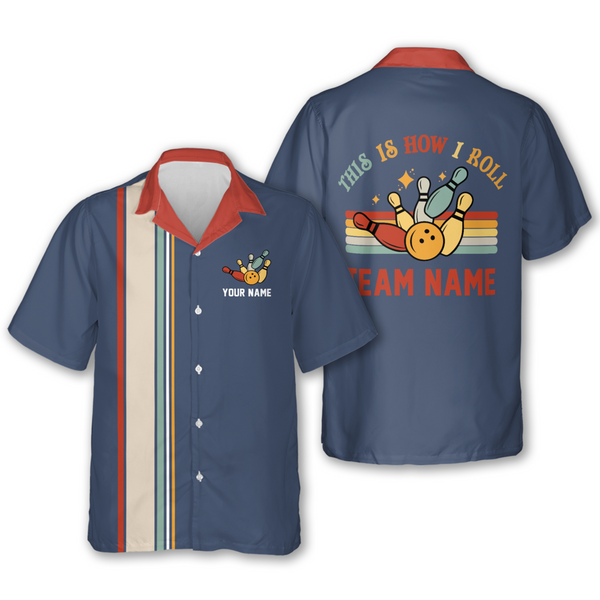 This Is How I Roll Custom Hawaiian Bowling Team Shirt Men, Custom Funny Retro Bowling Shirts HB0186