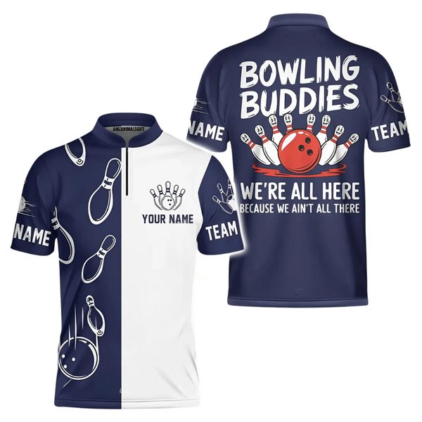 Custom Bowling Buddies We're All Here Because We Ain't All There Bowling Jerseys For Men, Custom Funny Bowling Team Shirts BE0058