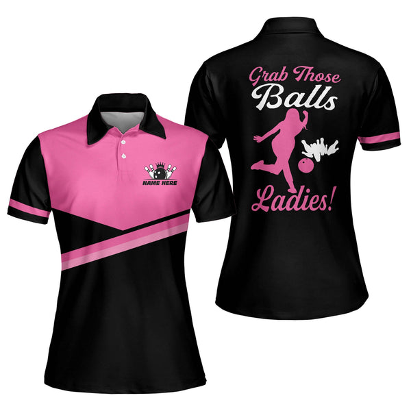 Custom Grab Those Balls Ladies Bowling Polo Shirt For Women, Custom Funny Pink And Black Women's Bowling Shirt BW0064